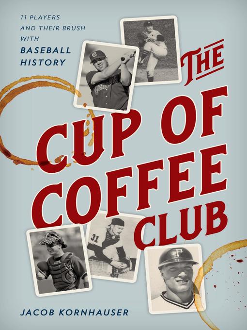 Title details for The Cup of Coffee Club by Jacob Kornhauser - Available